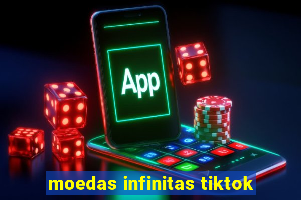 moedas infinitas tiktok